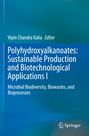 Text: "Polyhydroxyalkanoates: Sustainable Production and Biotechnological Applications I" von Vipin Chandra Kalia. Hintergrund blau.