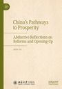 „China's Pathways to Prosperity“: Untertitel „Abductive Reflections on Reforms and Opening-Up“ von Jun Fu. Grünes und beiges Design.