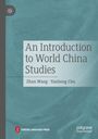 "An Introduction to World China Studies" von Zhan Wang und Yanhong Chu. Grauer Hintergrund mit Logo von Foreign Languages Press.