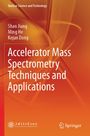 "Buchtitel: Accelerator Mass Spectrometry Techniques and Applications. Autoren: Shan Jiang, Ming He, Kejun Dong. Hintergrund: Orange."