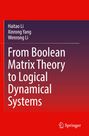 Titel: "From Boolean Matrix Theory to Logical Dynamical Systems". Autoren: Haitao Li, Xinrong Yang, Wenrong Li. Roter Hintergrund.