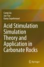 „Acid Stimulation Simulation Theory and Application in Carbonate Rocks“ von C. Jia, J. Yao, K. Sepehrnoori. Springer-Logo.