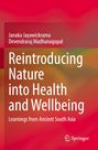 Titel: Reintroducing Nature into Health and Wellbeing. Autoren: Janaka Jayawickrama, Devendraraj Madhanagopal. Hintergrund: Verwaschen in Rot und Orange.