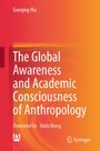 Guoqing Ma: The Global Awareness and Academic Consciousness of Anthropology, Buch