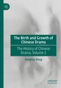 Text: "The Birth and Growth of Chinese Drama", "The History of Chinese Drama, Volume 1", "Ronghua Wang". Unscharfer Hintergrund.