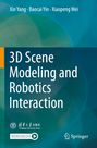 Cover mit Namen Xin Yang, Baocai Yin, Xiaopeng Wei, Titel "3D Scene Modeling and Robotics Interaction", Logos von Tsinghua University Press und Springer. Hintergrund in Blau- und Grüntönen.