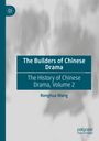 "The Builders of Chinese Drama: The History of Chinese Drama, Volume 2" von Ronghua Wang. Verschwommener Hintergrund.