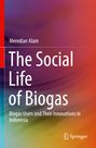 Titel: "The Social Life of Biogas". Untertitel: "Biogas Users and Their Innovations in Indonesia". Farbenfroh, mit Springer-Logo.