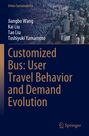 Text: "Customized Bus: User Travel Behavior and Demand Evolution." Autoren: Jiangbo Wang, Kai Liu, Tao Liu, Toshiyuki Yamamoto. Urbanes Stadtbild, Logo unten rechts.