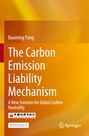Baoming Yang, "The Carbon Emission Liability Mechanism", gelbes Cover, China Economic Publishing House, Springer.