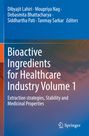 Titel: "Bioactive Ingredients for Healthcare Industry Volume 1". Autoren: Dibyajit Lahiri, Moupriya Nag u.a. Hintergrund: Blau und Orange.