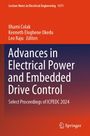 Buchtitel: "Advances in Electrical Power and Embedded Drive Control". Autoren: Ilhami Colak, Kenneth Eloghene Okedu, Leo Raju.