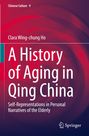 Clara Wing-chung Ho, "A History of Aging in Qing China", rot-violetter Hintergrund mit weißen Texten, Verlagssymbol unten.