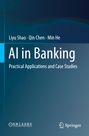 "Liyu Shao, Qin Chen, Min He. AI in Banking: Practical Applications and Case Studies." Verläufe in Blaugrün.