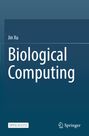 „Jin Xu - Biological Computing“. Unten: „Open Access“, „Springer“ mit Logo. Dunkelblauer Hintergrund.