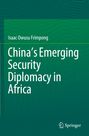 Titel: "China’s Emerging Security Diplomacy in Africa" von Isaac Owusu Frimpong. Grüner Hintergrund mit Springer-Logo.