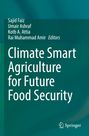 Oben Namen von Editoren, in Weiß "Climate Smart Agriculture for Future Food Security", grüner Hintergrund, Springer-Logo.