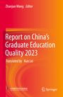 „Report on China’s Graduate Education Quality 2023“, Zhanjun Wang, Editor. Orange-roter Hintergrund, Springer-Logo.
