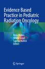 Text: "Evidence Based Practice in Pediatric Radiation Oncology". Autoren: Renu Madan, Shikha Goyal, Supriya Mallick. Springer-Logo. Farbig abstrakt.