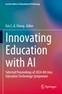 Titel: "Innovating Education with AI". Herausgeber: Eric C. K. Cheng. Farbverlauf in Blau und Rot. Logo unten.