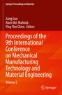 "Proceedings of the 9th International Conference on Mechanical Manufacturing Technology and Material Engineering, Volume 2."