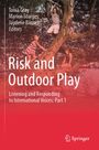 "Risk and Outdoor Play: Listening and Responding to International Voices: Part 1" steht in weißem Text. Kinder klettern auf einem Baum.