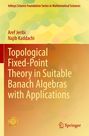 Buchtitel: "Topological Fixed-Point Theory in Suitable Banach Algebras with Applications". Autoren: Aref Jeribi, Najib Kaddachi. Hintergrund in Gelb- und Grüntönen. Logo von Springer.