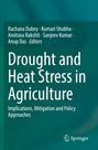 Titel: "Drought and Heat Stress in Agriculture". Autoren: Rachana Dubey, Kumari Shubha, Amitava Rakshit, Sanjeev Kumar, Anup Das. Springer Logo.