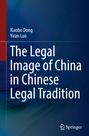 Titel: "The Legal Image of China in Chinese Legal Tradition". Autoren: Xiaobo Dong, Yiran Luo. Springer-Logo unten rechts.