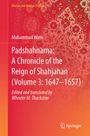 Muhammad Waris Edited and Translated by W. M. Thackston: Padshahnama: A Chronicle of the Reign of Shahjahan (Volume 3: 1647-1657), Buch