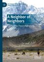 Text: "A Neighbor of Neighbors", "China's Policy Toward Afghanistan, 1949–2024". Titel zeigt Berge und Wanderer.