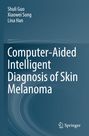 Text: "Computer-Aided Intelligent Diagnosis of Skin Melanoma". Autoren: Shuli Guo, Xiaowei Song, Lina Han. Blaues Design mit Logo.