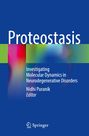 "Proteostasis: Investigating Molecular Dynamics in Neurodegenerative Disorders. Nidhi Puranik, Editor. Springer-Logo unten."