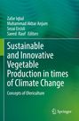 Titel: "Sustainable and Innovative Vegetable Production in times of Climate Change". Autoren: Zafar Iqbal, Muhammad Akbar Anjum, Sezai Ercisli, Saeed Rauf. Grün-blaues Design mit Springer-Logo.