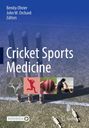 "Cricket Sports Medicine" von Benita Olivier und John W. Orchard. Abbildungen: Röntgenbild, Spieler, Cricketball, Physiotherapie.