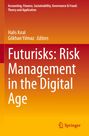 Titel: "Futurisms: Risk Management in the Digital Age", Editor: Halis Kiral, Gökhan Yilmaz. Springer-Logo unten.