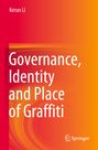 Kerun Li: Governance, Identity and Place of Graffiti, Buch