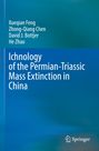 Xueqian Feng: Ichnology of the Permian-Triassic Mass Extinction in China, Buch