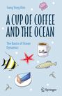 Sung Yong Kim: A Cup of Coffee and the Ocean, Buch