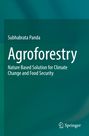 "Agroforestry: Nature Based Solution for Climate Change and Food Security" von Subhabrata Panda, grüner Hintergrund.
