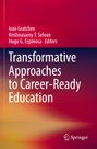 „Ivan Gratchev, Krishnasamy T. Selvan, Hugo G. Espinosa Editors - Transformative Approaches to Career-Ready Education“. Unten rechts das Springer-Logo. Hintergrund in Rot- und Orangetönen.