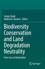 Titel: "Biodiversity Conservation and Land Degradation Neutrality", Autoren: Sanjay Singh, Mukesh K. Gautam, Verlag: Springer.