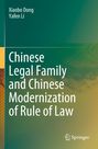 Buchtitel: "Chinese Legal Family and Chinese Modernization of Rule of Law". Autoren: Xiaobo Dong, Yafen Li.