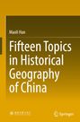 Maoli Han - Fifteen Topics in Historical Geography of China. Gelbes Cover mit Verlagslogos unten.