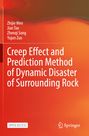 „Creep Effect and Prediction Method of Dynamic Disaster of Surrounding Rock“, Autoren: Zhijie Wen, Jian Tao. Hintergrund: Rot.