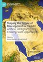 „Shaping the Future of Development in the GCC: Artificial Intelligence Policies, Challenges and Opportunities“, Karte.
