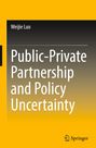 Der Text lautet: "Public-Private Partnership and Policy Uncertainty" von Weijie Luo. Unten ist das Springer-Logo.