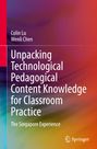 Text: "Colin Lu, Wenli Chen, Unpacking Technological Pedagogical Content Knowledge for Classroom Practice, The Singapore Experience." Farbverlaufshintergrund.