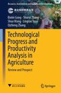 Binlei Gong: Technological Progress and Productivity Analysis in Agriculture, Buch