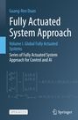 "Fully Actuated System Approach", Band I, behandelt globale vollständig wirkende Systeme. Autor: Guang-Ren Duan. Springer-Logo.
